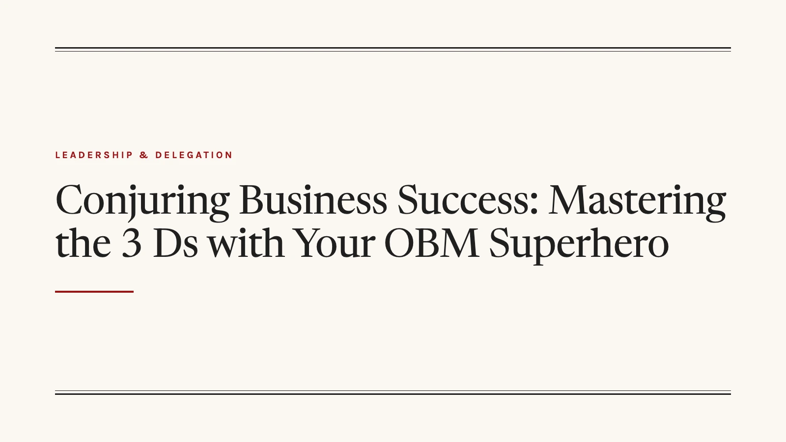 title graphic for a post on the 3 ds of working with an online business manager
