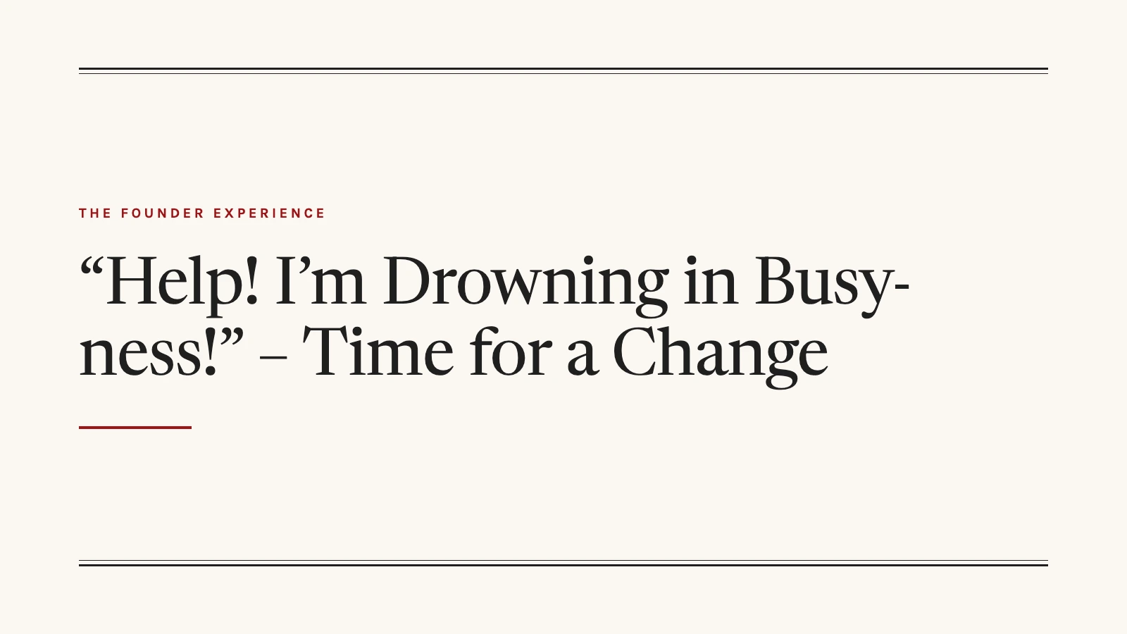 featured graphic for a post on founder overwhelm and how to change it