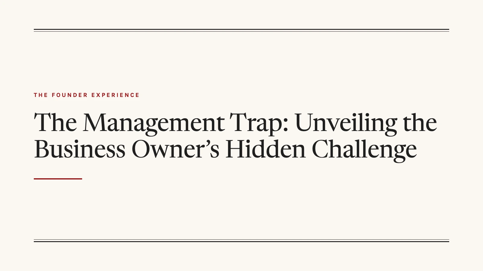 title graphic for a post on the hidden trap of managing everything yourself