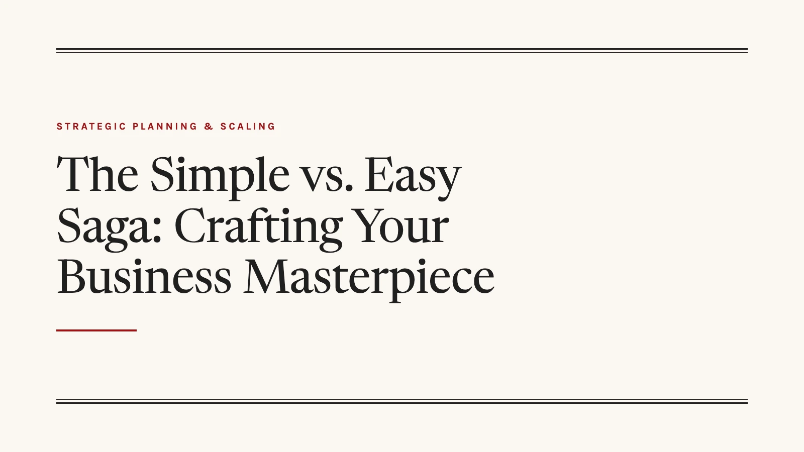 title graphic for a post on the difference between simple and easy in business