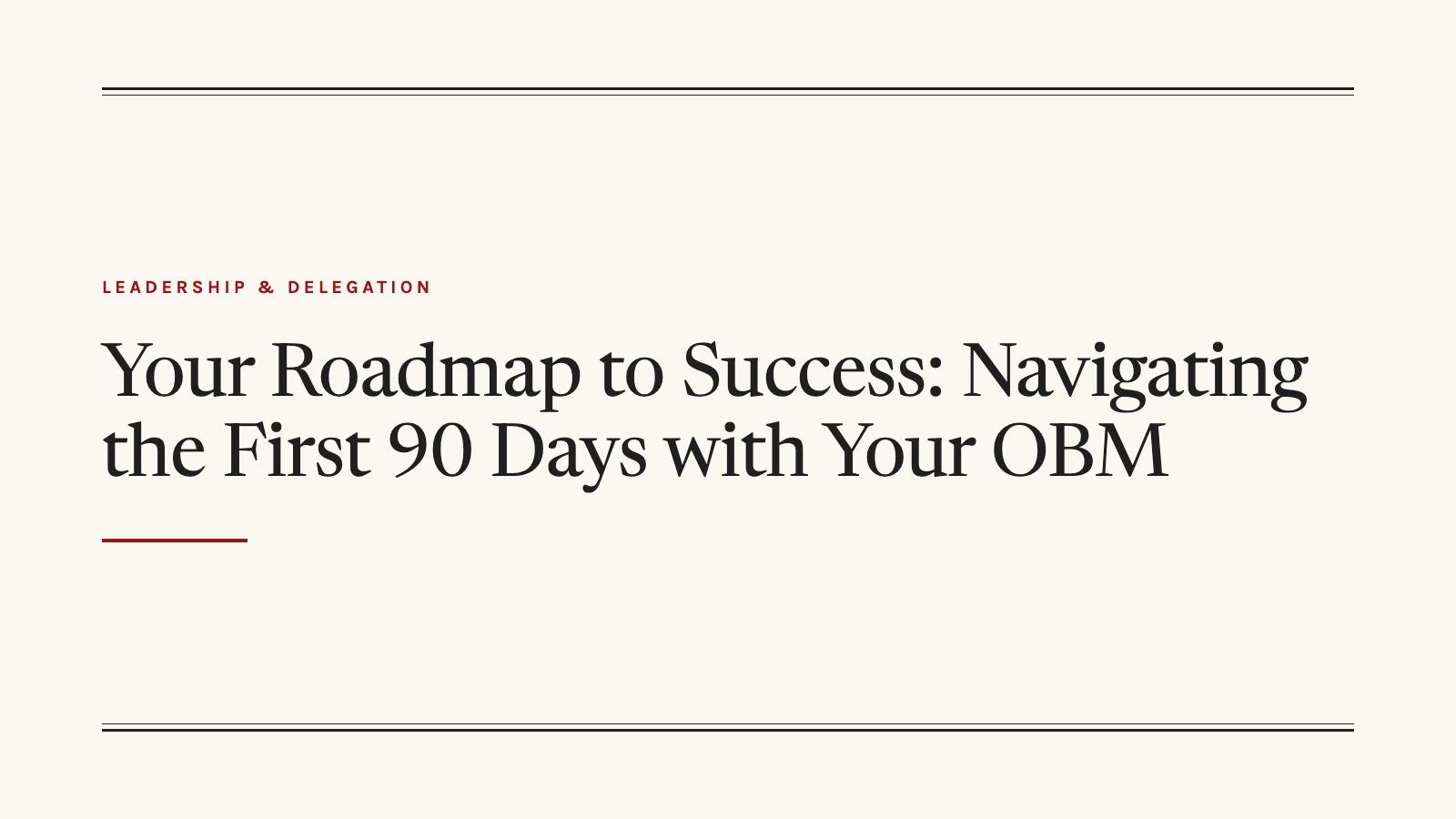 title graphic for a guide on your first 90 days working with an online business manager
